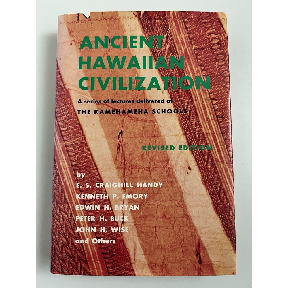 Ancient Hawaiian Civilization 1972 Revised Edition Handy Emory Bryan Buck Wise